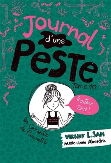 Journal d'une peste T10 - Restons zen !