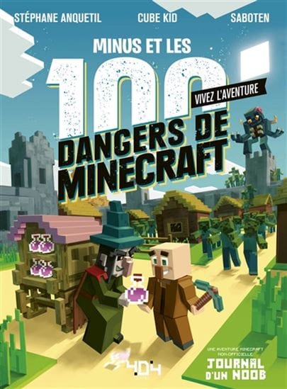 Journal d'un Noob - Minus et les 100 dangers de Minecraft