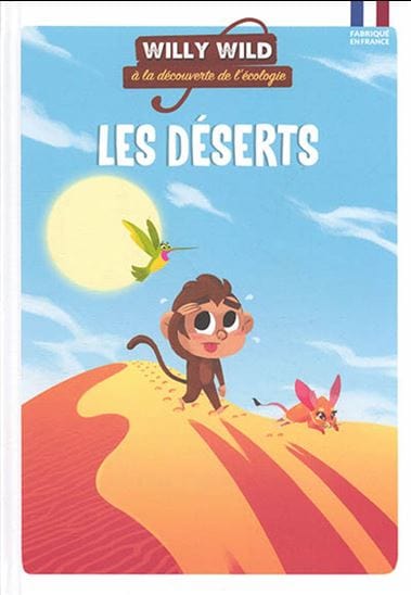 Willy Wild à la découverte de l'écologie - Les deserts