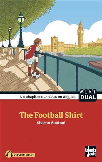 Lecture bilingue - The football shirt / Le maillot de football