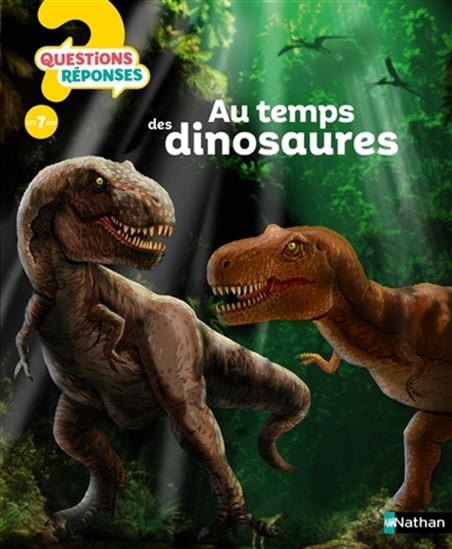 Questions ? Réponses ! - Au temps des dinosaures