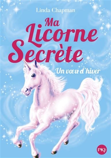 Ma licorne secrète T07 - Voeu d'hiver