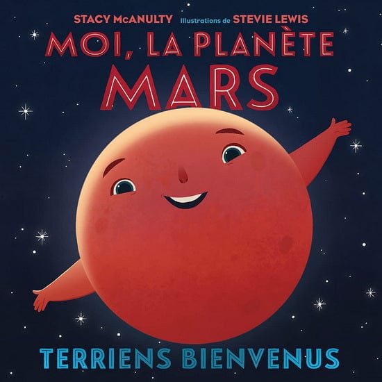 Moi, la planète Mars : terriens bienvenus