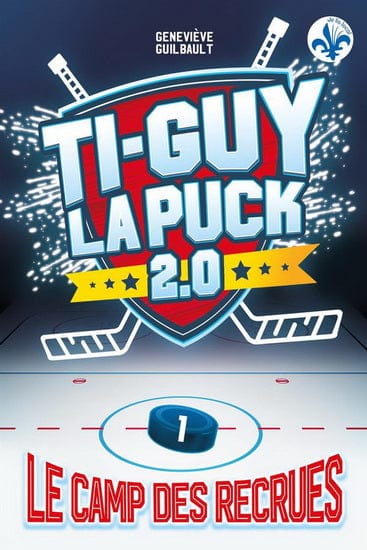 Ti-Guy La Puck 2.0 - T01 -  Le Camp des recrues