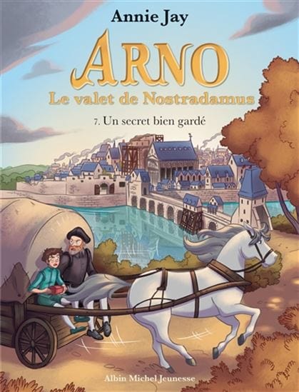 Arno Le valet de Nostradamus T07 - Un secret bien gardé