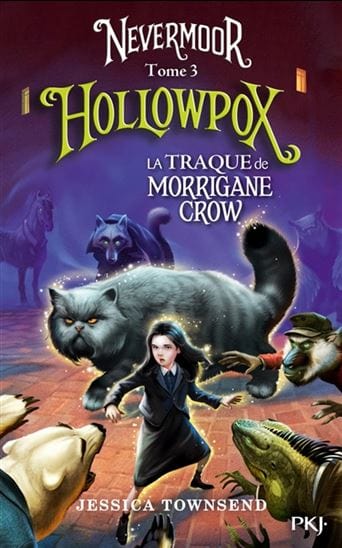 Nervermoor T03 - Hollowpox, la traque de Morrigane Crow