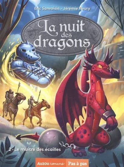 Pas à pas - La nuit des dragons T02 - Le Maître des écailles