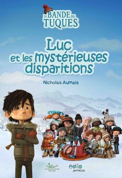 La bande des Tuques - Luc et les mystérieuses disparitions