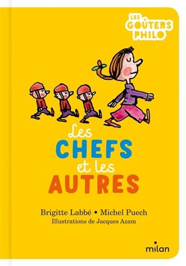 Les goûters philo - Les chefs et les autres