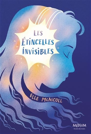 Les Étincelles invisibles