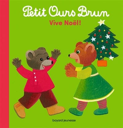 Petit Ours Brun - Vive Noël!