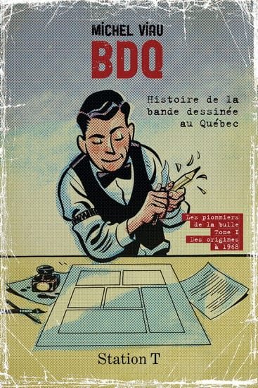 BDQ T01 - Histoire de la bande dessinée au Québec