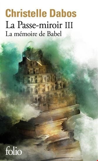 La passe-miroir T03 - La mémoire de Babel