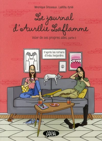 Le journal d'Aurélie Laflamme T07 - Voler de ses propres ailes, partie 2