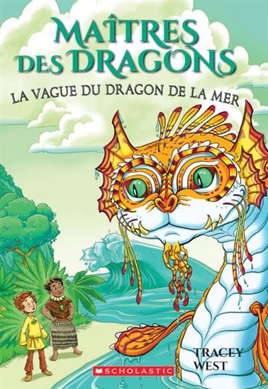 Maîtres des dragons T19 - La Vague du dragon de la mer