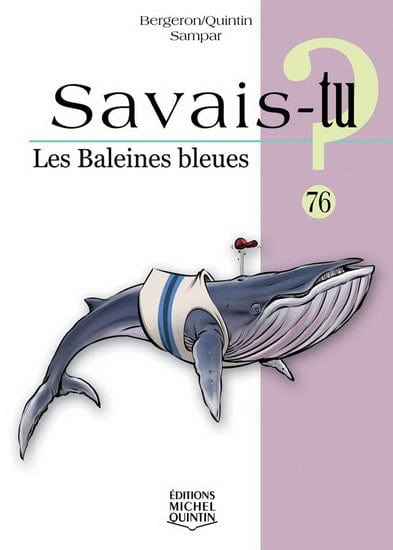 Savais-tu? T76 - Les Baleines bleues