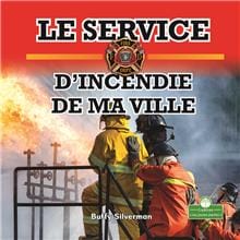 Le service d'incendie de ma ville