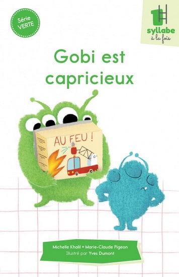 Une syllabe à la fois - Série verte - Gobi est capricieux