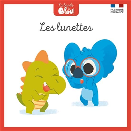 La bande à Blou ! T06 - Les Lunettes