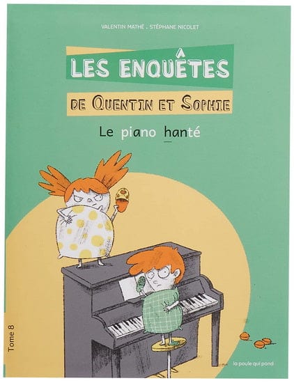 Les enquêtes de Quentin et Sophie -  Le Piano hanté