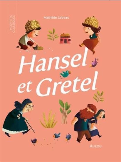 Les p'tits classiques - Hansel et Gretel