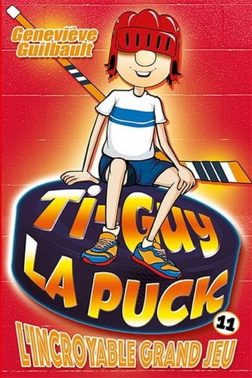 Ti-Guy La Puck T11 - L'Incroyable grand jeu