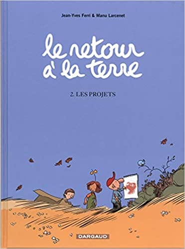 Retour à la terre T02 - Les projets