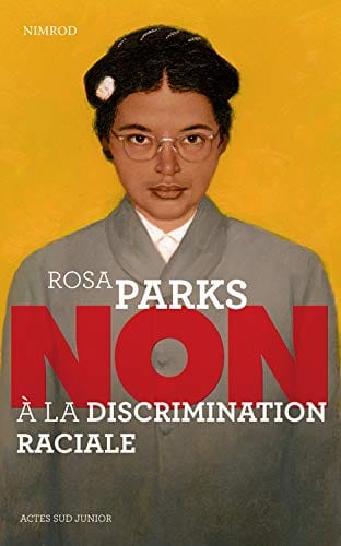 Rosa Parks - Non à la discrimination raciale