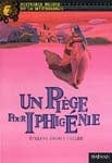 Un piège pour Iphigénie