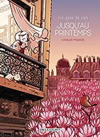 Les gens de rien T01 - Jusqu'au printemps