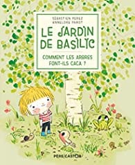 Le Jardin de Basilic : Comment les arbres font-ils caca ?