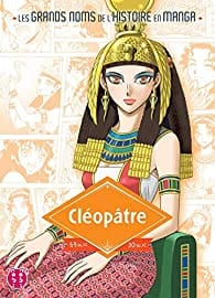 Les grands noms de l'Histoire en Manga - Cléopâtre