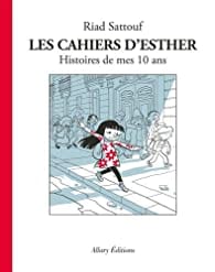Les Cahiers d'Esther T01 : Histoires de mes 10 ans