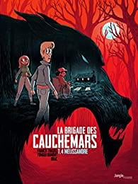 La brigade des cauchemars T04 : Mélissandre
