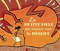 Les histoires du Père Castor - La petite fille qui voulait voir le désert