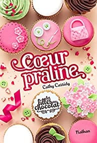 Les filles au chocolat T07 - Coeur praline