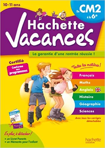 Hachette Vacances - de CM2 vers la 6e (10/11 ans)