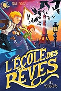 L'école des rêves T02 : Les voyageurs