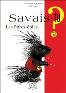 Savais-tu? T50 - Les porcs-épics
