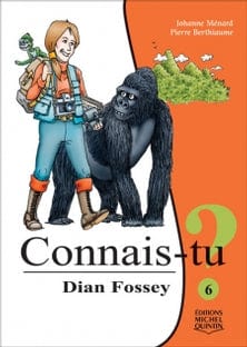 Connais-tu ? T06 - Dian Fossey