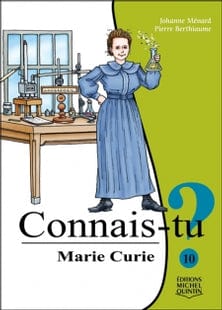 Connais-tu ? T10 - Marie Curie