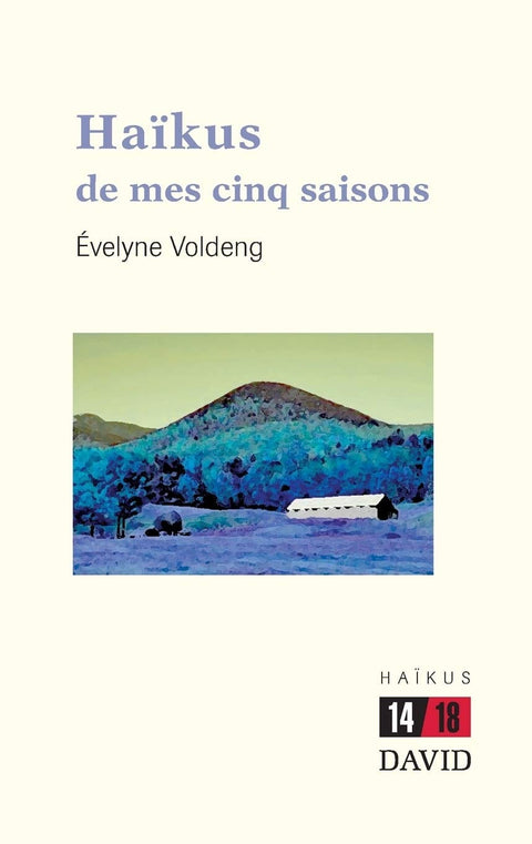Haïkus de mes cinq saisons