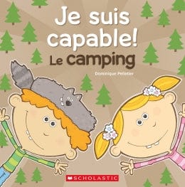Je suis capable ! - Le camping !
