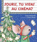 Souris, tu viens au cinéma?