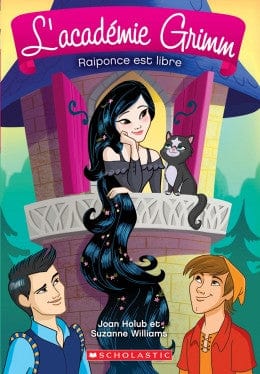 L'académie Grimm T04 - Raiponce est libre