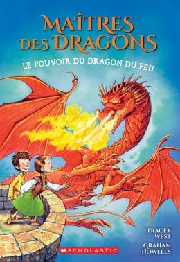 Maîtres des dragons T04 - Le pouvoir du dragon de feu