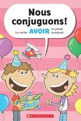 Nous conjuguons - Le verbe AVOIR au passé composé