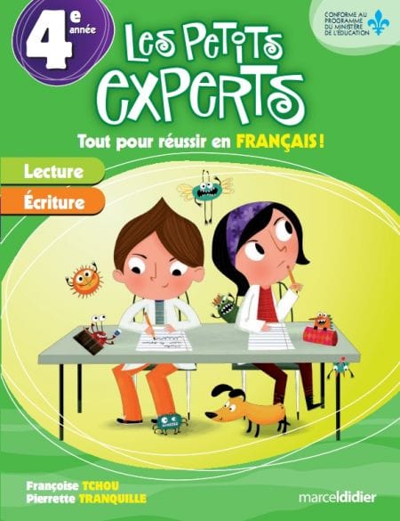 Les petits experts - Tout pour réussir en français! - 4e année