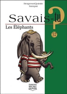 Savais-tu? T57 - Les éléphants