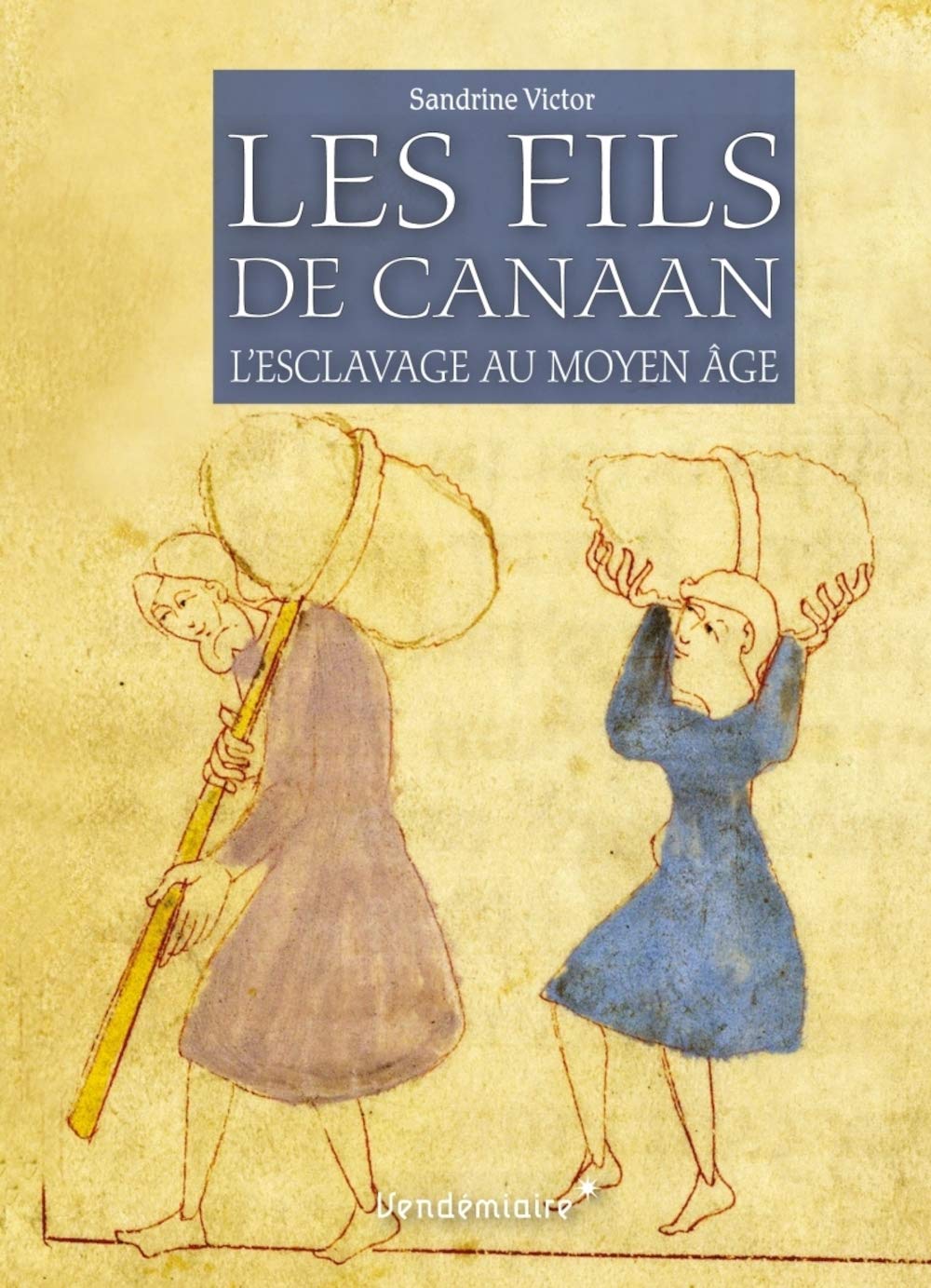 Les fils de Canaan - L'esclavage au Moyen Âge